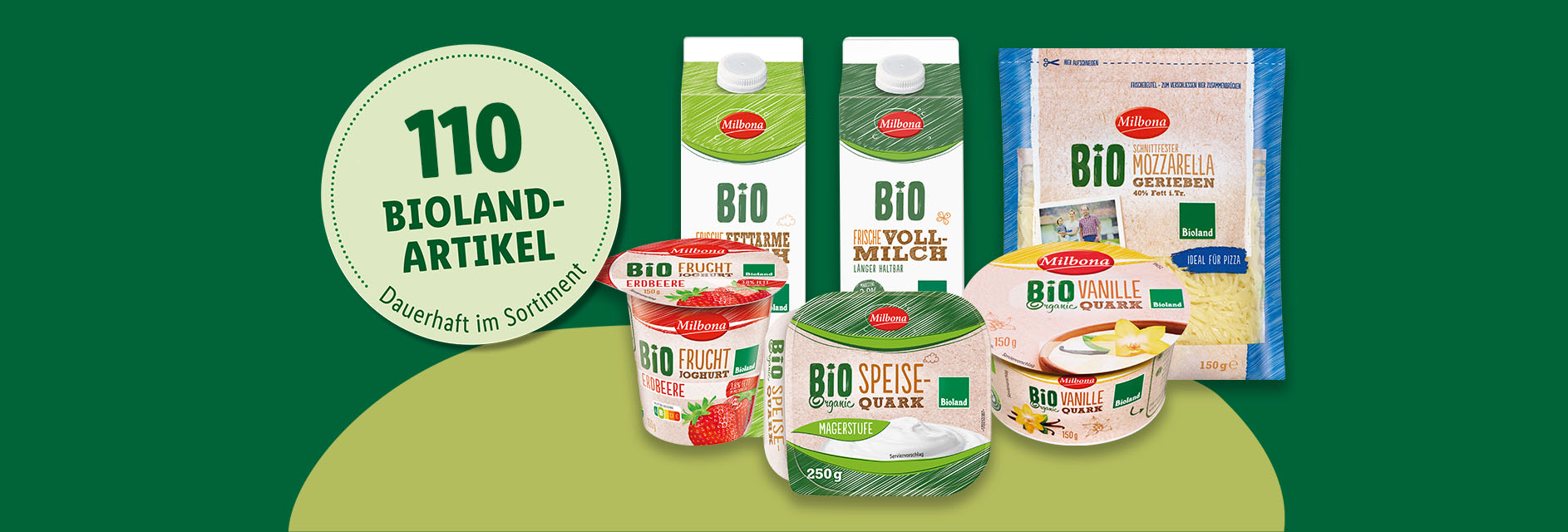 110 Bioland-Artikel dauerhaft im Sortiment: z.B. Milbona Bio-Milch, Milbona Bio-Joghurt, Milbona Bio-Quark und Milbona Bio-Mozzarella