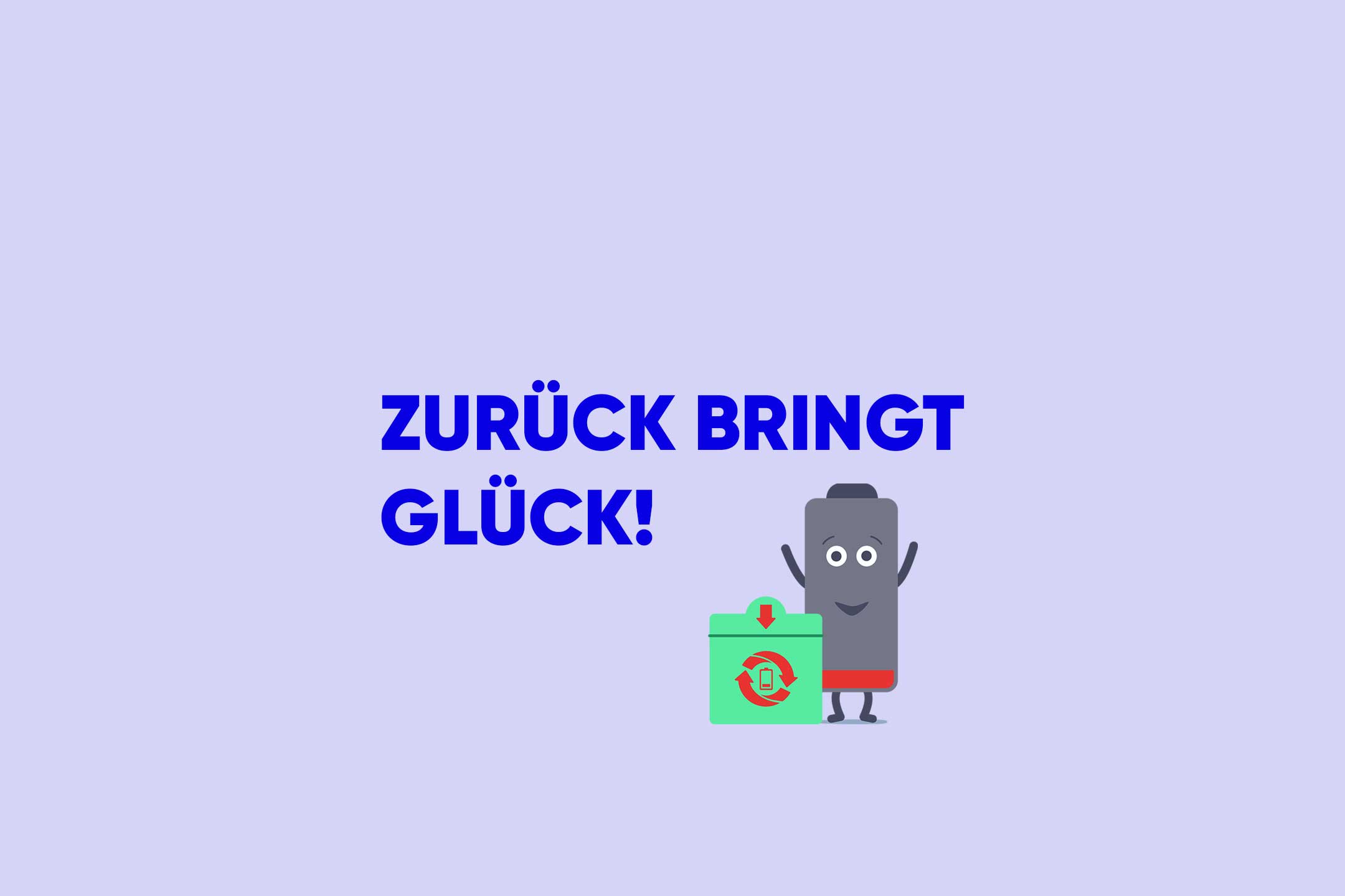 Eine leere Batterie und ein Recyclingbehälter mit der Aufschrift 'ZURÜCK BRINGT GLÜCK!'