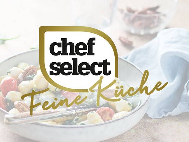 Chef Select: Gnocchi und feine Küche.