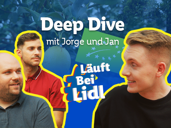 #LäuftbeiLidl Deep Dive mit Jorge und Jan