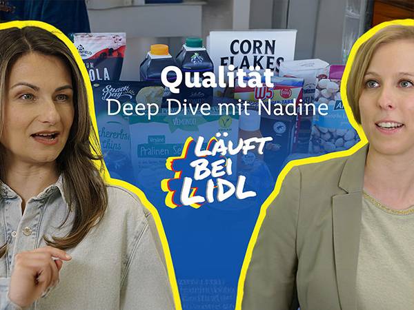 #LäuftbeiLidl Qualität. Deep Dive mit Nadine
