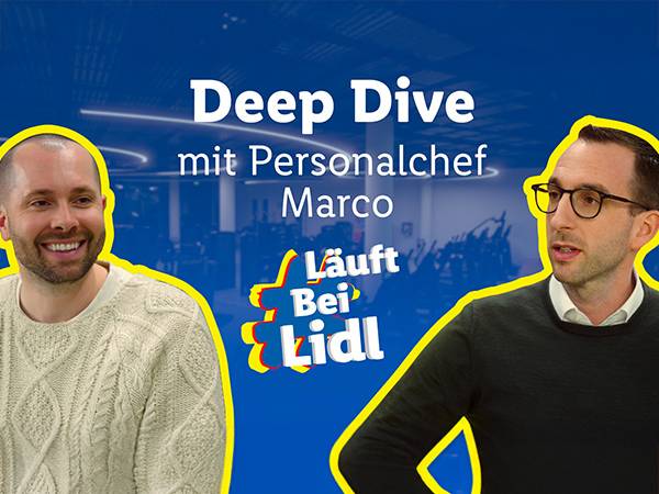 #LäuftbeiLidl Deep Dive mit Personalchef Marco
